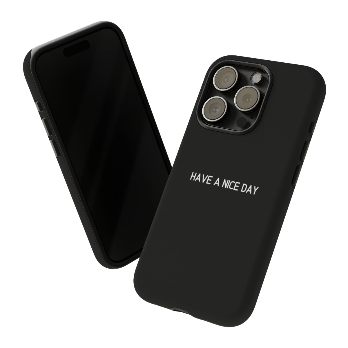 Have A Nice Day Black Phone Case