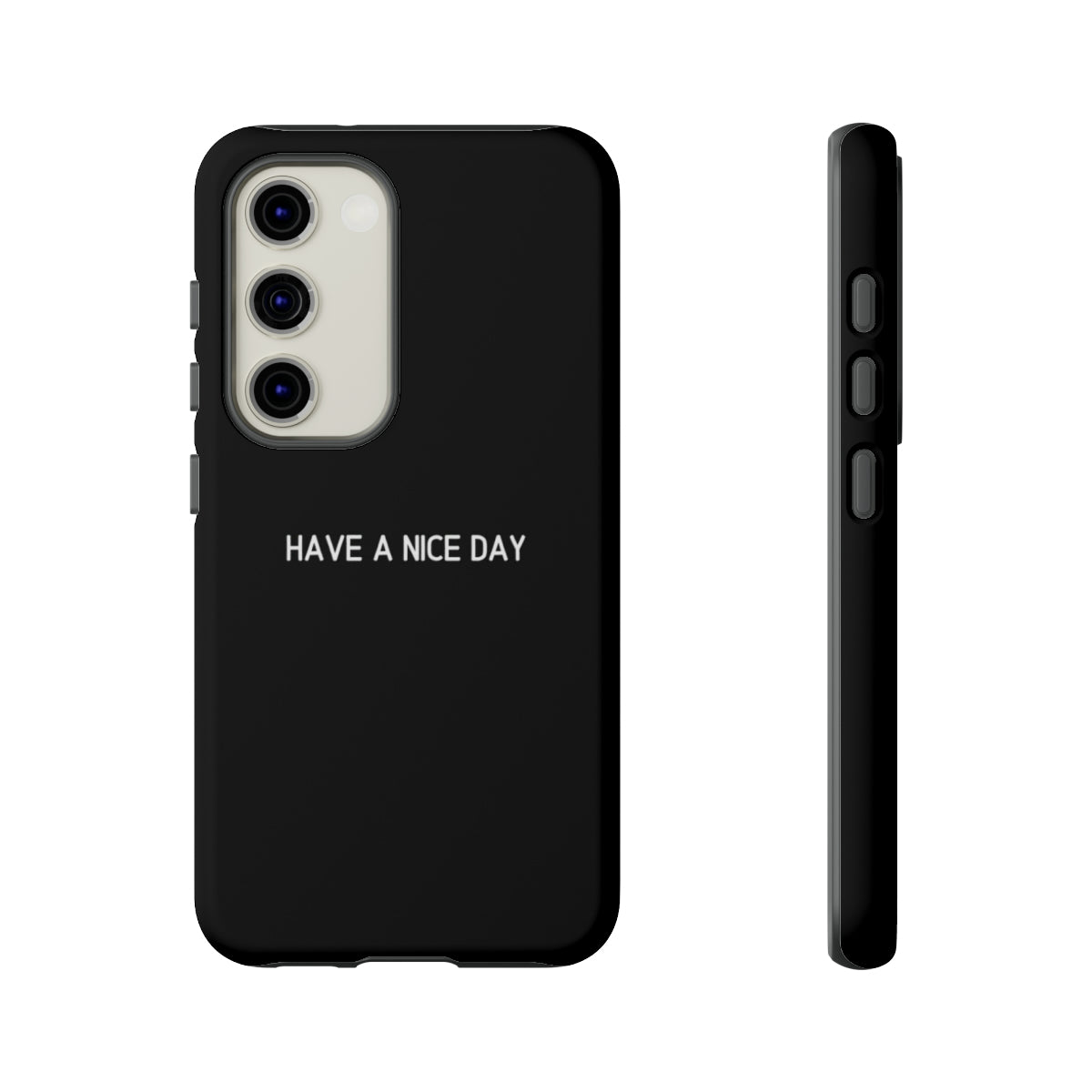 Have A Nice Day Black Phone Case