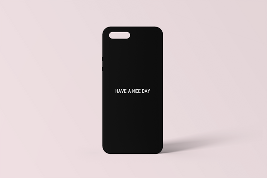 Have A Nice Day Black Phone Case